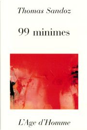 Couverture de "99 minimes", Editions L'Age d'Homme, 1997